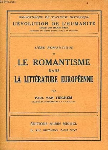 L'Ere romantique. Le Romantisme dans la littérature européenne.