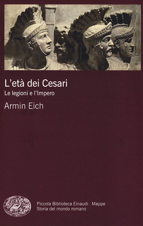 L'età dei Cesari. Le legioni e l'impero.