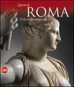 L'età della conquista. I giorni di Roma.