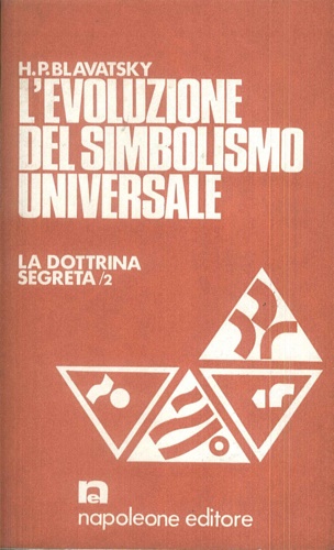 L'evoluzione del simbolismo universale. La dottrina segreta,2.