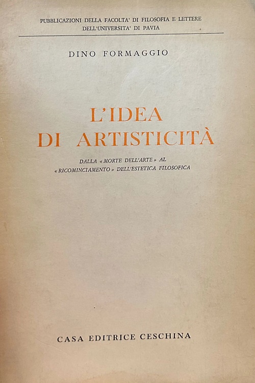 L'idea di artisticità. Dalla "Morte dell'arte" al "ricominciamento dell'estetica filosofica".
