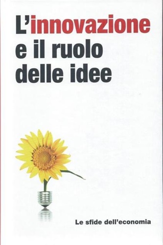 L'iinovazione e il ruolo delle idee.