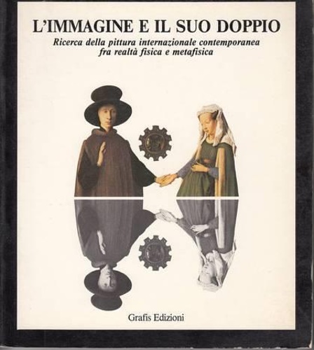 L' Immagine e il suo doppio. Ricerca della pittura internazionale …