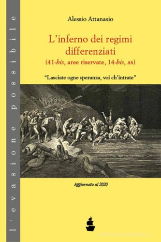 L'inferno dei regimi differenziati. (41-bis, aree riservate, 14-bis, AS).