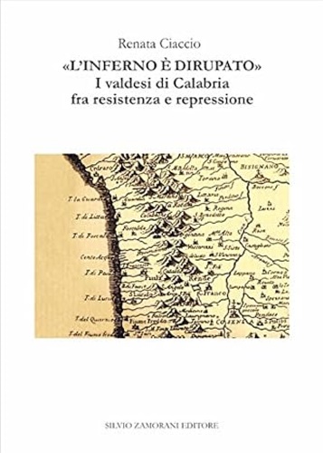 L'inferno è dirupato. I valdesi di Calabria fra resistenza e …