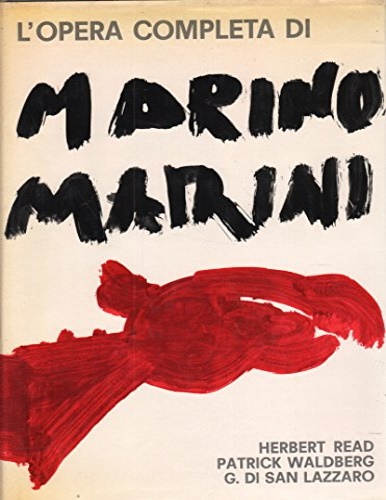 L'opera completa di Marino Marini.