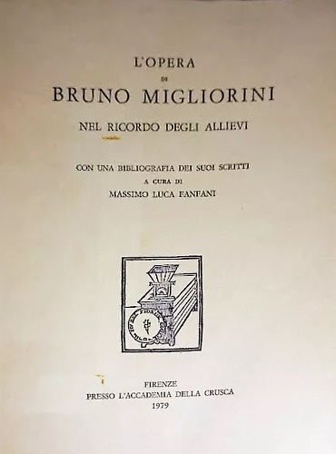 L'opera di Bruno Migliorini nel ricordo degli allievi.