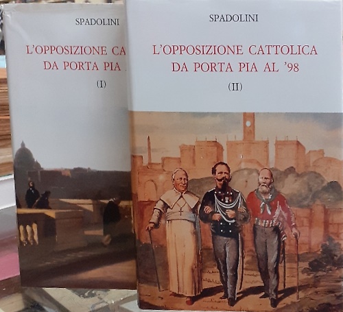 L'opposizione cattolica da Porta Pia al '98.