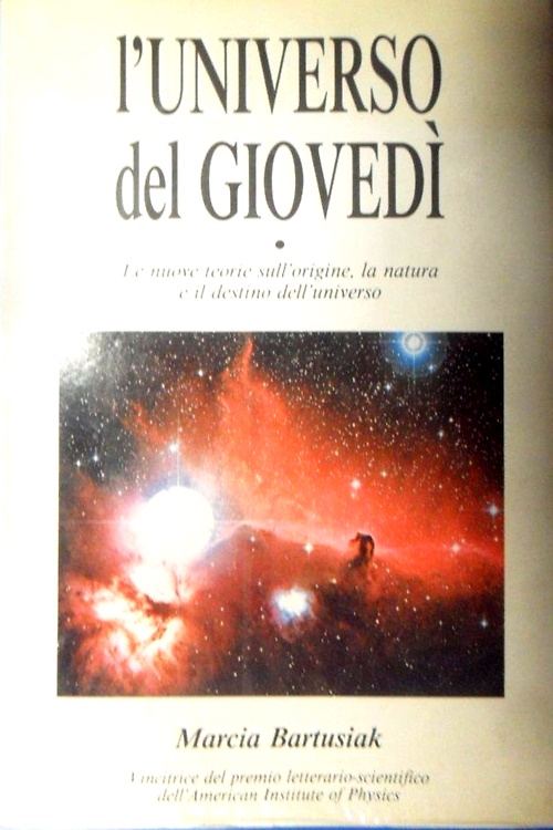 L'universo del giovedì. Le nuove teorie sull'origine, la natura e …