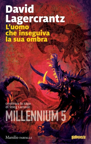 L' uomo che inseguiva la sua ombra. Millennium vol.5.