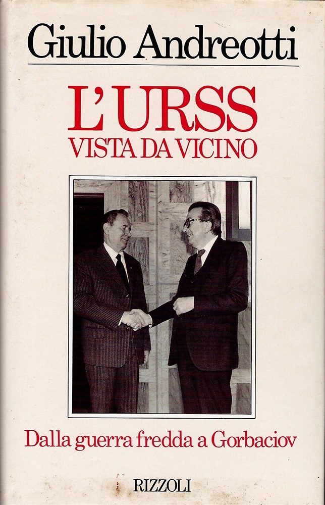 L'Urss vista da vicino. Dalla guerra fredda a Gorbaciov.