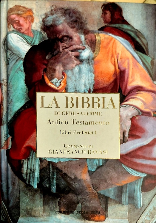 La Bibbia di Gerusalemme. Antico Testamento. Libri Profetici. Parte I: …