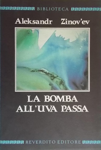 La bomba all’uva passa. Romanzo antispionistico.