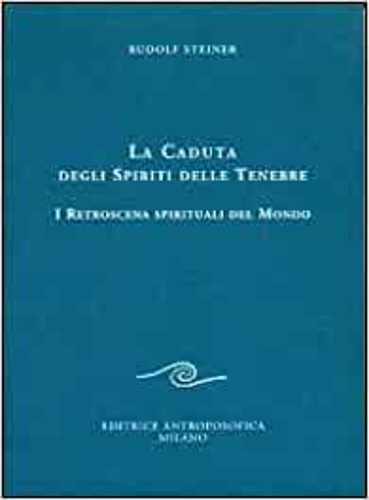 La caduta degli spiriti delle tenebre. I retroscena spirituali del …