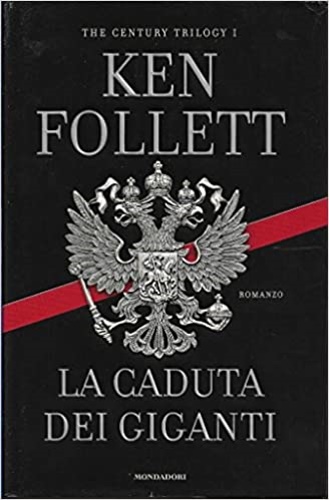 La caduta dei giganti. The century trilogy vol.1.