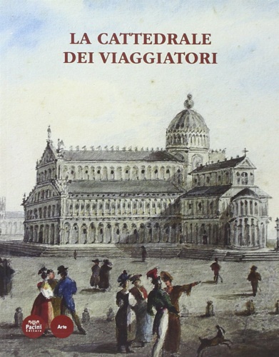 La cattedrale dei viaggiatori. Catalogo della mostra.