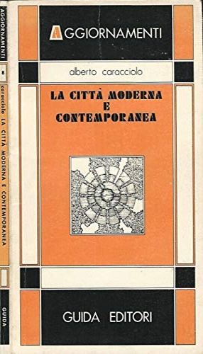 La città moderna e contemporanea.