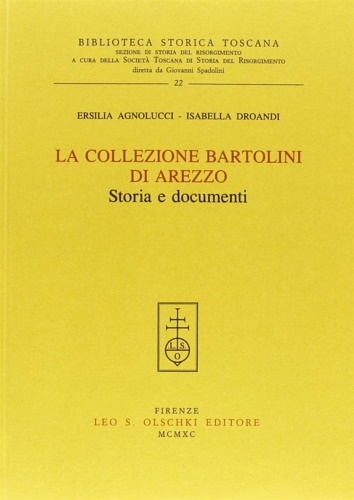 La collezione Bartolini di Arezzo. Storia e documenti.