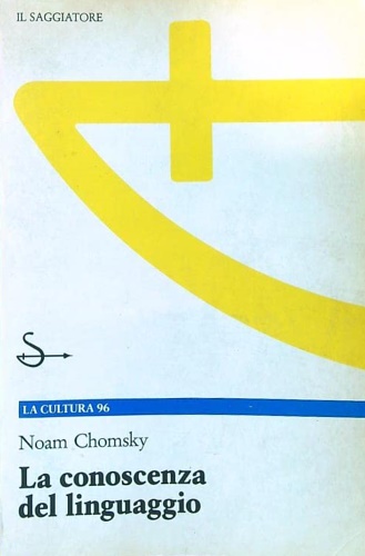 La conoscenza del linguaggio. Natura, origine e uso.