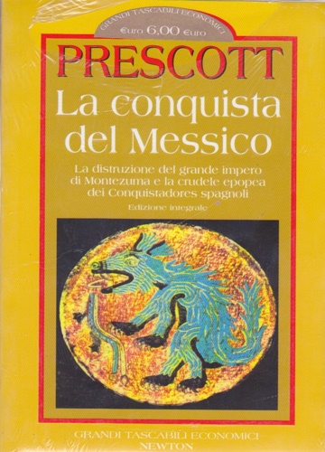 La conquista del Messico. La distruzione del grande impero di …