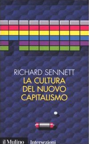 La cultura del nuovo capitalismo.