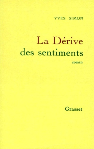 La dérive des sentiments.