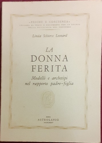 La donna ferita. Modelli e archetipi nel rapporto padre- figlia.