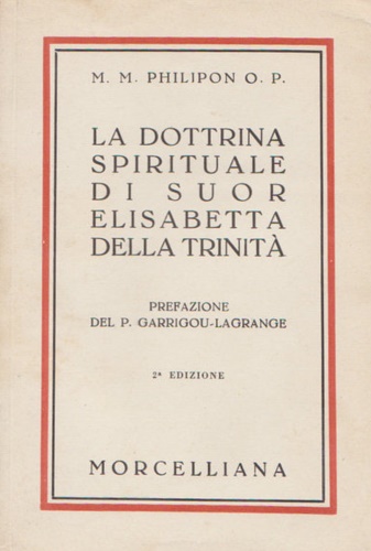 La dottrina spirituale di Suor Elisabetta della Trinità.