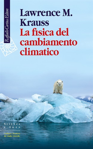 La fisica del cambiamento climatico.