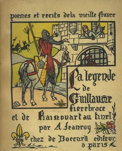 La Geste de Guillaume Fièrebrace et de Rainouart au Tinel …