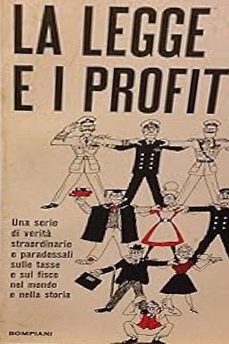 La legge e i profitti.