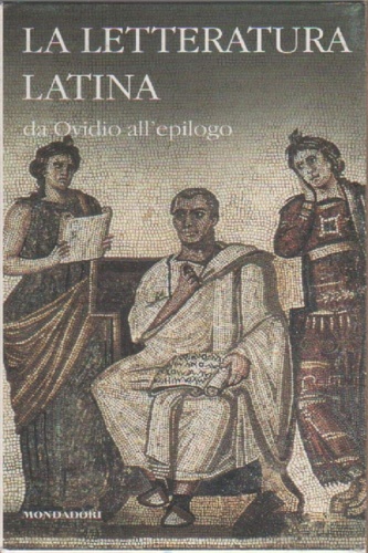 La letteratura latina della Cambridge University. Vol.II:Da Ovidio all'epilogo.