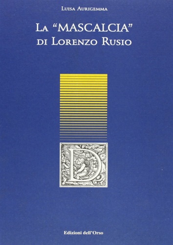 La «mascalcia» di Lorenzo Rusio nal volgarizzamento del codice angelicano …