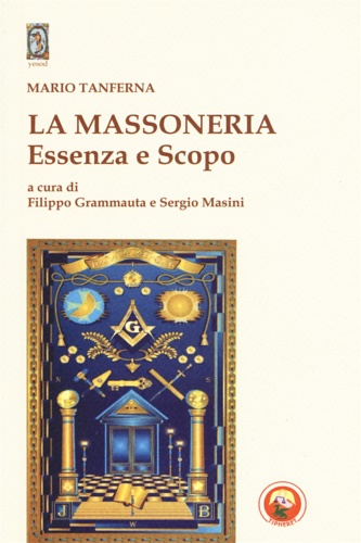 La massoneria. Essenza e scopo.