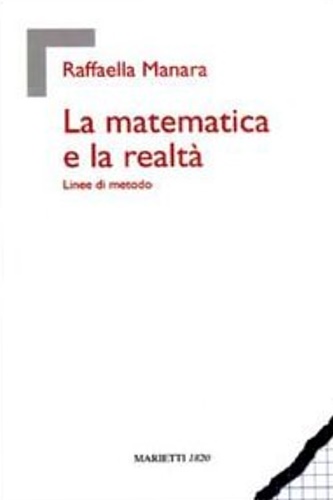 La matematica e la realtà. Linee di metodo.