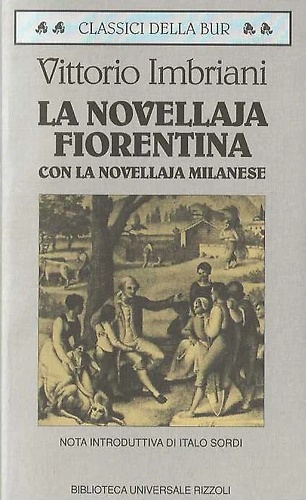 La novellaja fiorentina con la novellaja milanese.