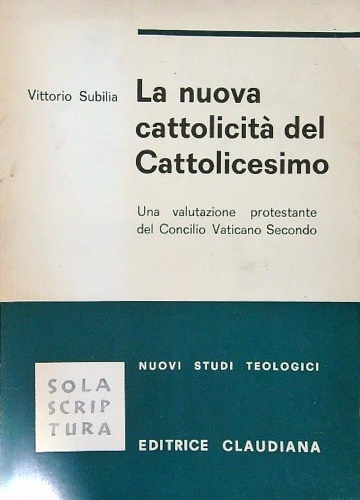 La nuova cattolicità del cattolicesimo. Una valutazione protestante del Concilio …