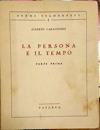 La persona e il tempo. Parte prima.