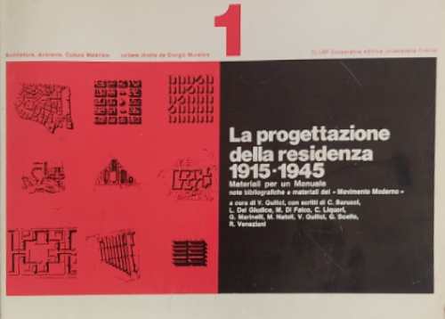 La progettazione della residenza 1915-1945. Materiali per un Manuale,1. Note …