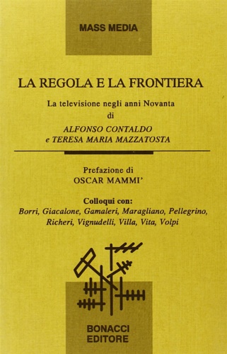 La regola e la frontiera. La televisione negli anni Novanta.