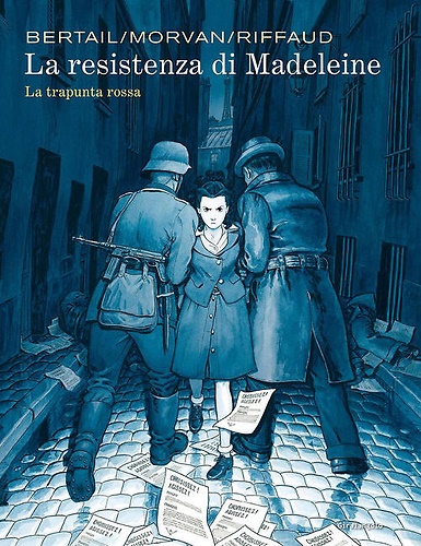 La resistenza di Madeleine. Vol. 2: La trapunta rossa.