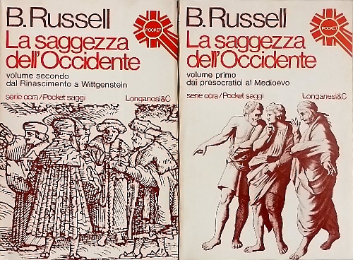 La Saggezza dell'Occidente, Vol.I:Dai presocratici al Medioevo. Vol.II:Dal Rinascimento a …