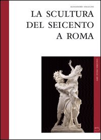 La Scultura del Seicento a Roma.