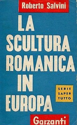 La scultura romanica in Europa.