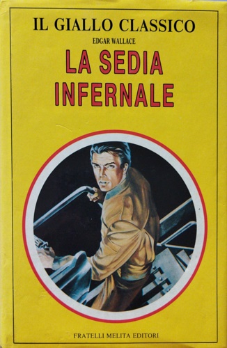 La sedia infernale. Contiene e romanzi: --Il segreto del passato. …