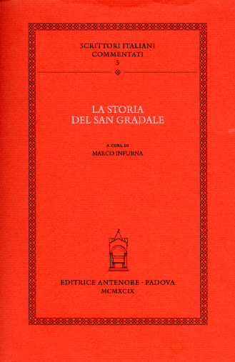 La storia del San Gradale. Volgarizzamento toscano dell'"Estoire del Saint …