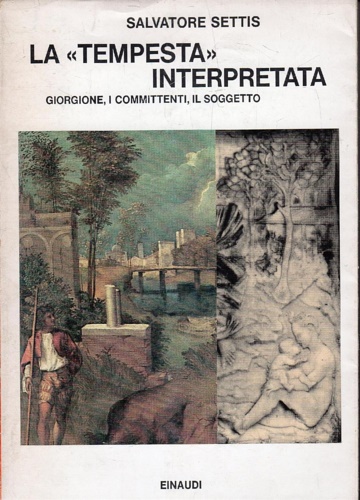 La "tempesta" interpretata. Giorgione, i committenti, il soggetto.