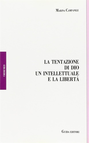 La tentazione di Dio un intellettuale e la libertà. "Ampio …