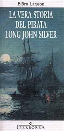 La vera storia del pirata Long John Silver.
