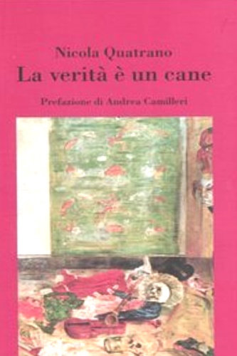 La verità è un cane.